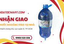 Đơn vị nhận giao nước khoáng Viba tại nhà khu vực quận 9, TP.HCM