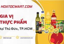 Hỏa Tốc Mart – Thiên đường gia vị thực phẩm tại Thủ Đức